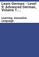 Learn German - Level 9: Advanced German, Volume 1